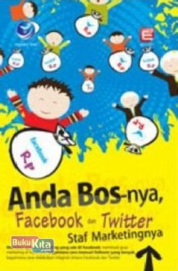 Anda Bosn-nya Facebook dan Twitter Staf marketingnya