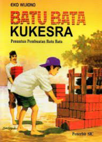 Batu bata Kukesra Penuntun Pembuatan Batu Bata