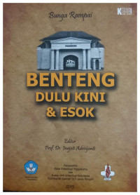 Bunga Rampai : Benteng Dulu Kini & Esok
