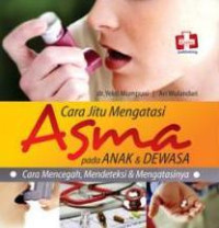 Cara jitu mengatasi asma pada anak & dewasa