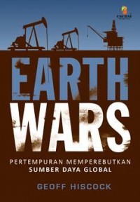 EARTH WARS PERTEMPURAN MEMPEREBUTKAN SUMBER DAYA GLOBAL