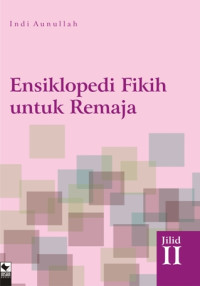 Image of Ensiklopedia Fikih untuk Remaja Jilid II