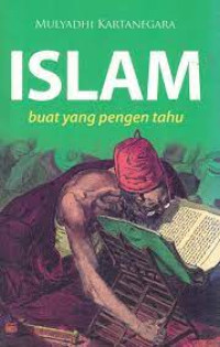 Islam Buat Yang Pengen Tahu