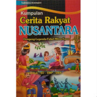 Kumpulan Cerita Rakyat Nusantara Dongeng-Legenda-fabel-Mitos-Epos