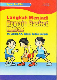 Langkah Menjadi Pemain Basket Hebat