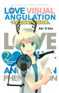 Love Visual Angulation : Phenomenon 2