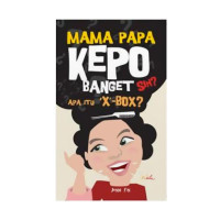 Mama papa kepo banget sih ? : apa itu x-box ?