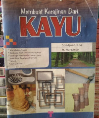 Membuat Kerajinan Dari KAYU