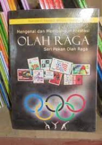 Mengenal dan Membangun Prestasi Olah Raga Seri Pekan Olah Raga
