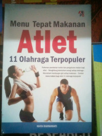 Menu Tepat Makanan Atlet 11 Olahraga Terpopuler