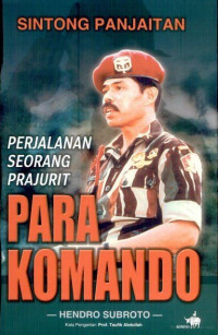 Perjalanan Seorang Prajurit Para Komando Sintong Panjaitan