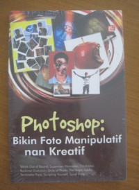Image of Photoshop : bikin foto manipulatif nan kreatif