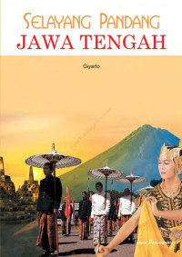 Selayang Pandang Jawa Tengah