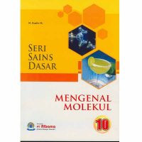 SERI SAINS DASAR 10: MENGENAL MOLEKUL
