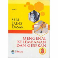 SERI SAINS DASAR 3: MENGENAL KELEMBAMAN DAN GESEKAN