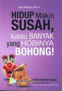 Image of seri perkaya hati hidup makin susah, kalau banyak yang hobinya bohong