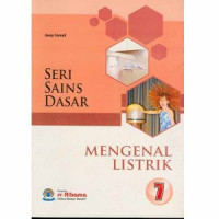 SERI SAINS DASAR 7: MENGENAL LISTRIK
