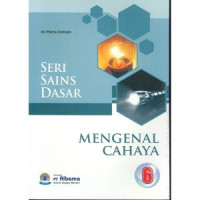 SERI SAINS DASAR 6: MENGENAL CAHAYA